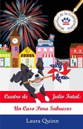 Cover: Cuatro de Julio Fatal: Un Caso Para Sabuesos (Misterios de la Confipatar&iacute;a) - Misterios de la Confipatar&iacute;a
