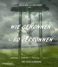 Cover: Wie gewonnen - so zerronnen - neobooks