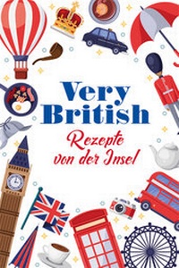 Abbildung von: Very British - Rezepte von der Insel - BuchVerlag Leipzig