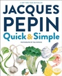 Cover: Jacques Pepin Quick & Simple - Harvest Publications