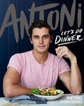 Cover: Antoni: Let's Do Dinner - Harvest Publications