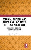 Cover: Colonial, Refugee and Allied Civilians after the First World War - Routledge