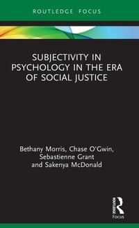 Abbildung von: Subjectivity in Psychology in the Era of Social Justice - Routledge