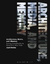 Enlarge image Cover: Architecture, Media, and Memory - Bloomsbury Visual Arts
