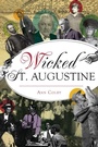 Cover: Wicked St. Augustine - History Press