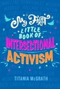 Cover: My First Little Book of Intersectional Activism - Constable