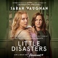 Cover: Little Disasters - SIMON & SCHUSTER AUDIO