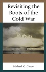 Cover: Revisiting the Roots of the Cold War - Lexington Books