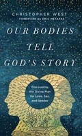 Cover: Our Bodies Tell God's Story - Brazos Press