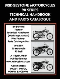 Abbildung von: Bridgestone Motorcycles 90 Series Technical Handbook and Parts Catalogue - Veloce Enterprises, Inc.