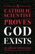 Cover: A Catholic Scientist Proves God Exists - Sophia Institute Press