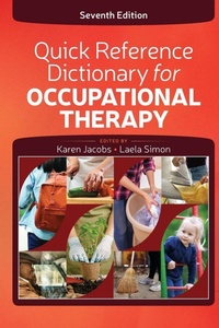 Enlarge image Cover: Quick Reference Dictionary for Occupational Therapy - SLACK Incorporated