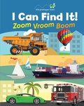 Cover: I Can Find It! Zoom Vroom Boom (Large Padded Board Book) - Little Grasshopper Books