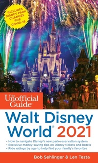 Enlarge image Cover: The Unofficial Guide to Walt Disney World 2021 - Unofficial Guides