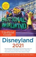 Cover: The Unofficial Guide to Disneyland 2021 - Unofficial Guides