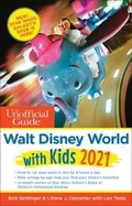 Cover: The Unofficial Guide to Walt Disney World with Kids 2021 - Unofficial Guides