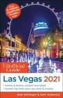 Cover: The Unofficial Guide to Las Vegas 2021 - Unofficial Guides