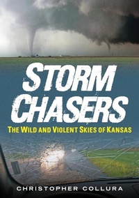 Abbildung von: Storm Chasers: The Wild and Violent Skies of Kansas - America Through Time