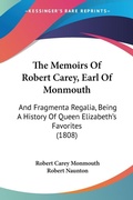 Bild: The Memoirs Of Robert Carey, Earl Of Monmouth - Kessinger Publishing