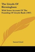 Cover: The Lloyds Of Birmingham - Kessinger Publishing