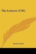 Cover: The Loiterer (1792) - Kessinger Publishing