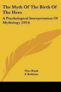 Enlarge image Cover: The Myth Of The Birth Of The Hero - Kessinger Publishing Co