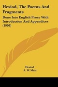 Cover: Hesiod, The Poems And Fragments - Kessinger Publishing