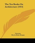 Cover: The Ten Books On Architecture (1914) - Kessinger Publishing