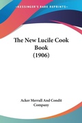 Bild: The New Lucile Cook Book (1906) - Kessinger Publishing