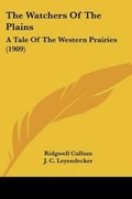 Cover: The Watchers Of The Plains - Kessinger Publishing