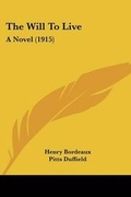 Cover: The Will To Live - Kessinger Publishing