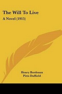 Enlarge image Cover: The Will To Live - Kessinger Publishing