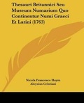 Cover: Thesauri Britannici Seu Museum Numarium Quo Continentur Numi Graeci Et Latini (1763) - Kessinger Publishing