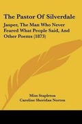 Cover: The Pastor Of Silverdale - Kessinger Publishing