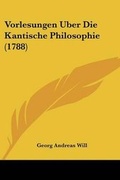 Cover: Vorlesungen Uber Die Kantische Philosophie (1788) - Kessinger Publishing