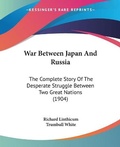 Cover: War Between Japan And Russia - Kessinger Publishing
