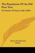 Cover: The Population Of An Old Pear Tree - Kessinger Publishing