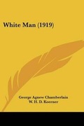 Cover: White Man (1919) - Kessinger Publishing