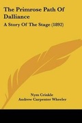 Cover: The Primrose Path Of Dalliance - Kessinger Publishing