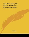 Cover: The Prize Essay On Canals And Canal Conveyance (1858) - Kessinger Publishing