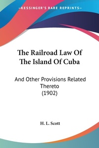 Abbildung von: The Railroad Law Of The Island Of Cuba - Kessinger Publishing