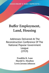 Abbildung von: Buffer Employment, Land, Housing - Kessinger Publishing