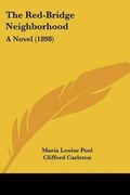 Cover: The Red-Bridge Neighborhood - Kessinger Publishing