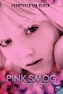 Cover: Pink Smog: Becoming Weetzie Bat - HarperCollins