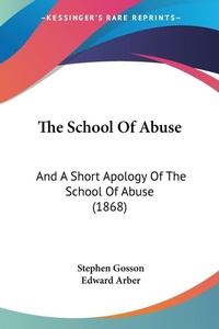 Abbildung von: The School Of Abuse - Kessinger Publishing