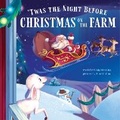 Cover: 'Twas the Night Before Christmas on the Farm - Sourcebooks Wonderland
