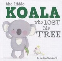 Enlarge image Cover: Little Koala Who Lost His Tree - Gardner Publishing