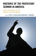 Cover: Rhetoric of the Protestant Sermon in America - Lexington Books