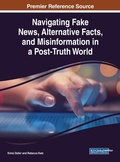 Cover: Navigating Fake News, Alternative Facts, and Misinformation in a Post-Truth World - Business Science Reference