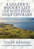 Cover: A Golfer's Bucket List of Scottish Golf Courses - Golfer's Bucket List of Scottish Golf Cours